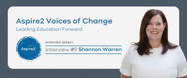 Voices of Change – Leading Education Forward – Featuring Shannon Warren