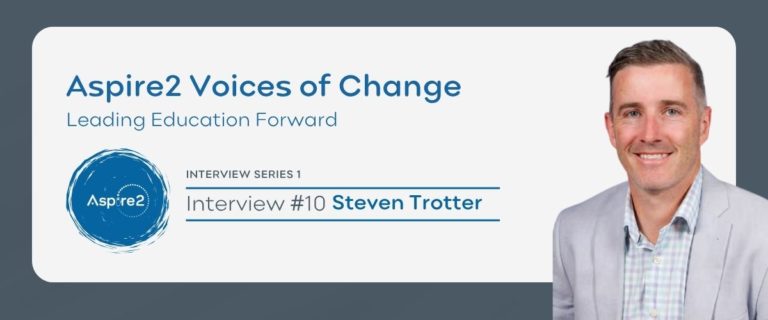 Voices of Change – Leading Education Forward – Featuring Steven Trotter