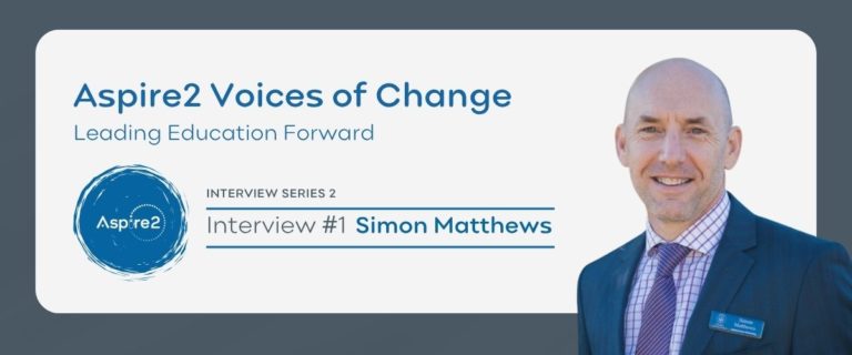 Voices of Change – Leading Education Forward – Featuring Simon Matthews
