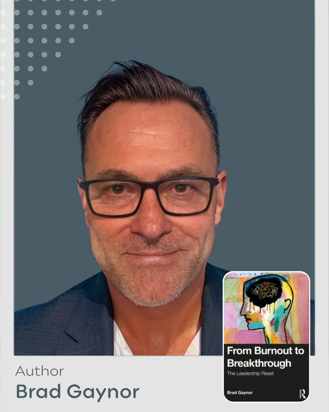 Brad Gaynor — From Burnout to Breakthrough