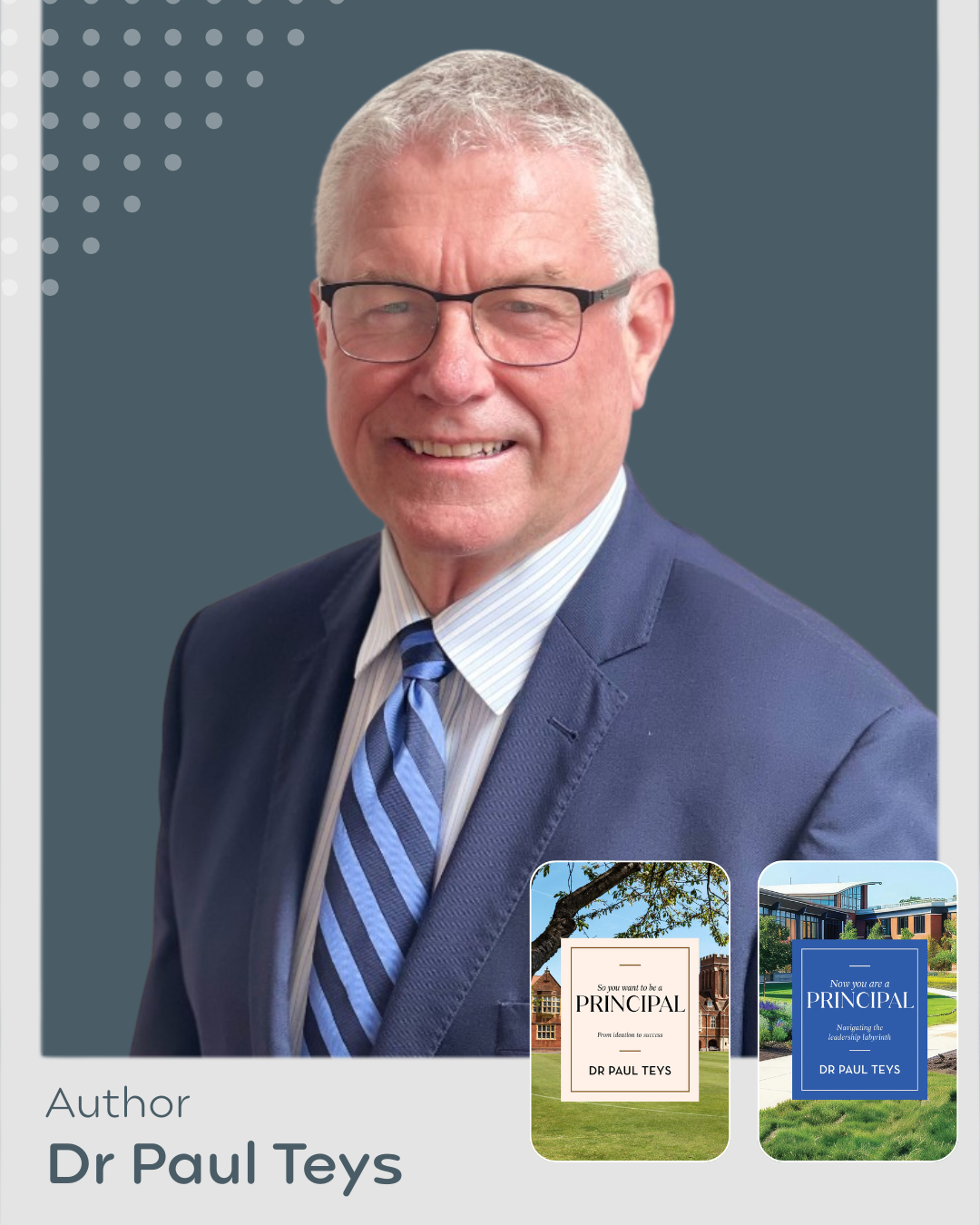 Dr Paul Teys — So You Want to Be a Principal